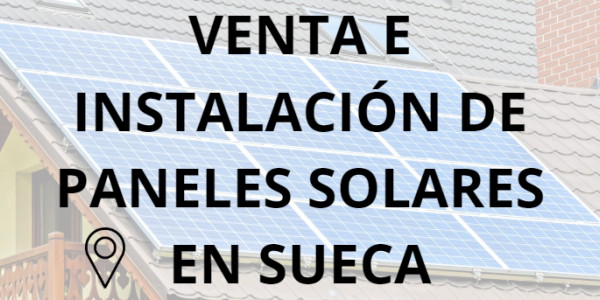 Placas - Paneles Solares en Sueca- Instalación solar en Sueca