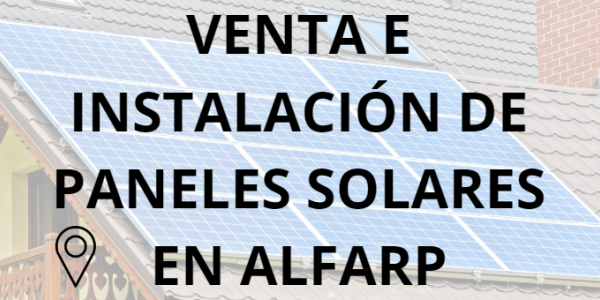 Placas - Paneles Solares en Alfarp - Instalación solar en Alfarp