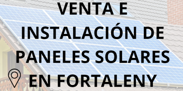 Placas - Paneles Solares en Fortaleny - Instalación solar en Fortaleny