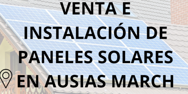 Placas - Paneles Solares en Ausias March - Instalación solar en Ausias March